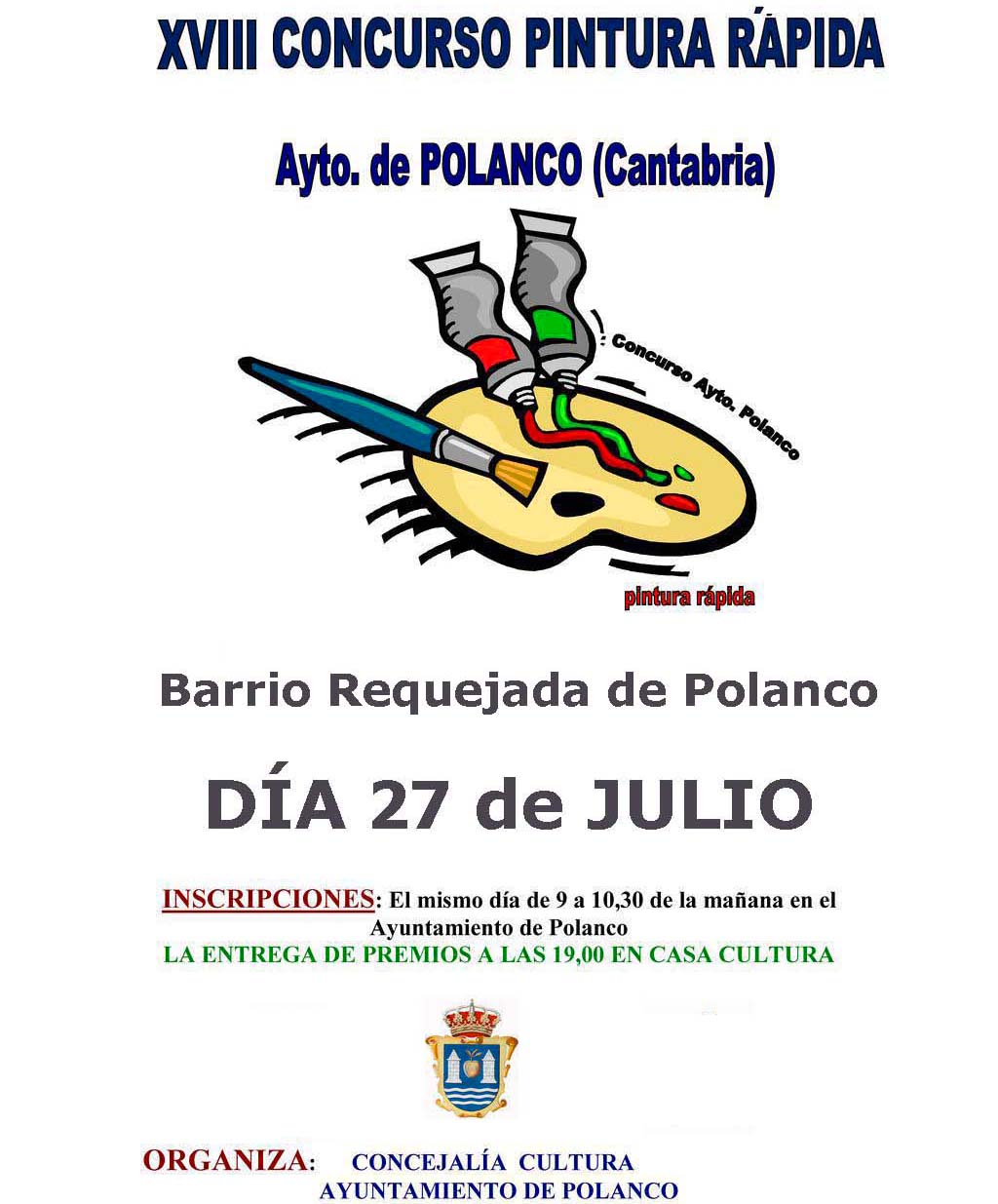 Pulsa para ampliar XVIII CONCURSO NACIONAL PINTURA RÁPIDA AYUNTAMIENTO DE POLANCO -- CANTABRIA SÁBADO 27 de julio