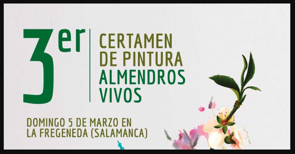 3º Certamen de Pintura Al Aire Libre Almendros Vivos, domingo 5 de marzo en La Fregeneda - Salamanca