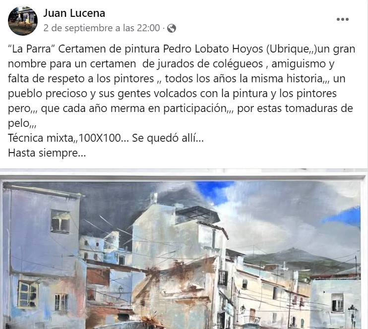 ...certamen de jurados de colegas, amiguismo y falta de respeto a los pintores, todos los años la misma historia, que cada año merma en participación, por estas tomaduras de pelo