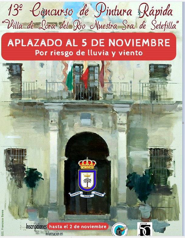 DOMINGO 5 de NOVIEMBRE nueva fecha de celebración del XIII Concurso de Pintura Rápida  Villa de Lora del Río – Nuestra Señora de Setefilla
